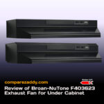 Review of Broan-NuTone F403623 Exhaust Fan for Under Cabinet