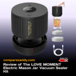 Review of The LOVE MOMENT Electric Mason Jar Vacuum Sealer Kit